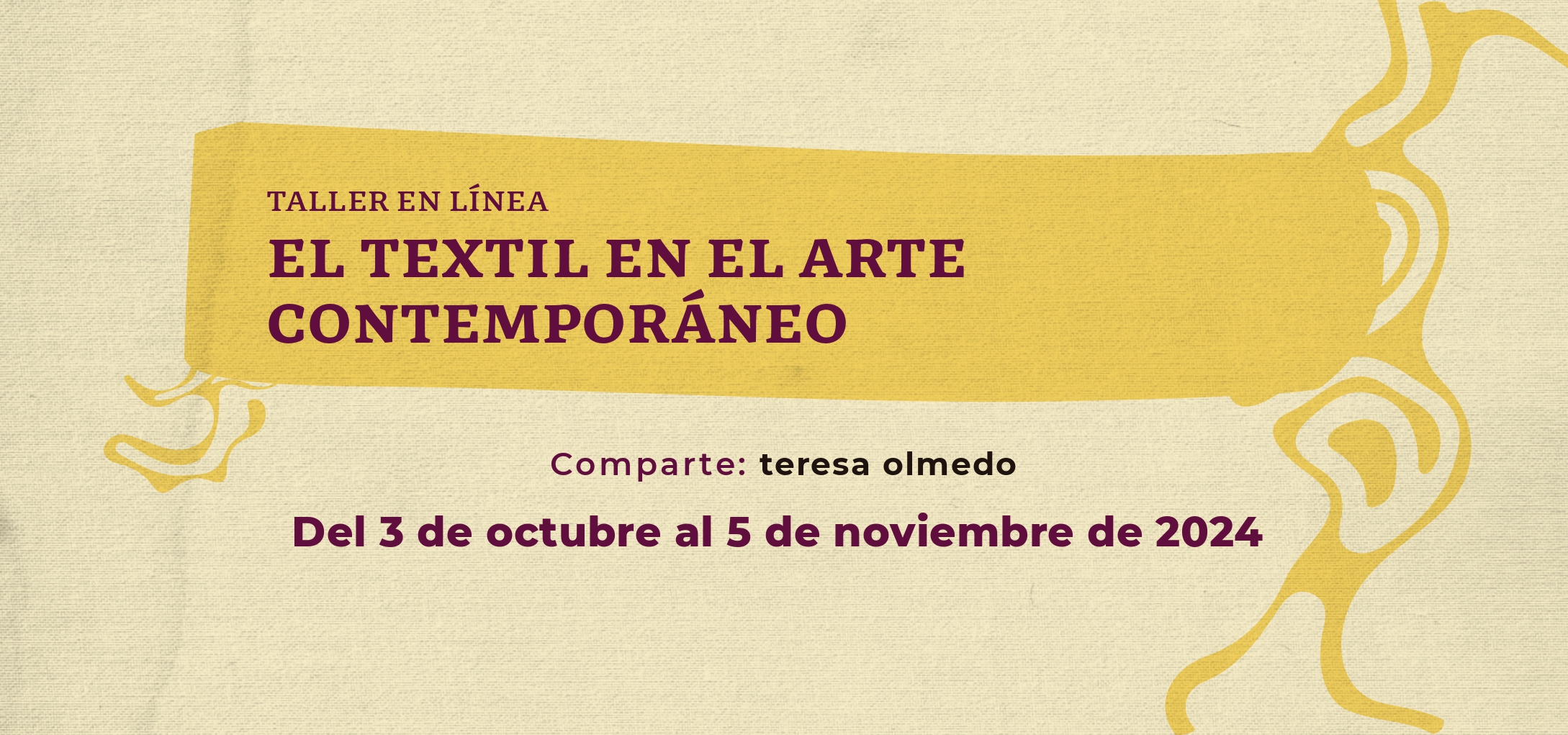 Actividad Cultural Comunitaria: Taller en línea El textil en el arte contemporáneo